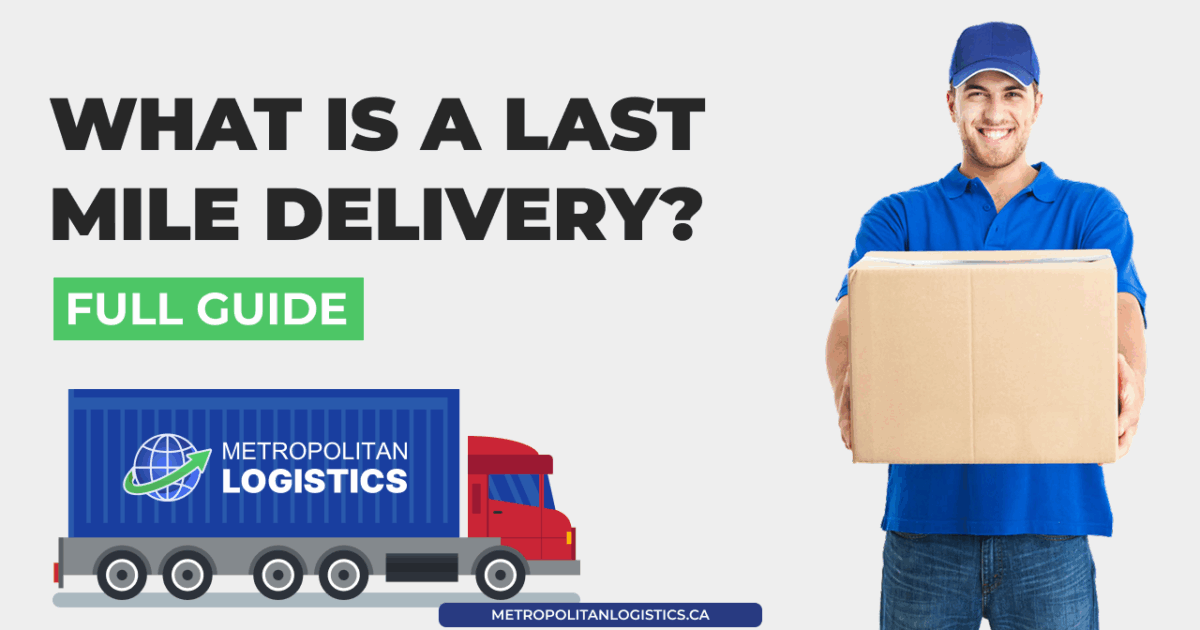what is a last mile delivery