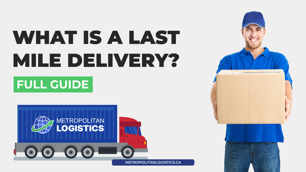 what is a last mile delivery