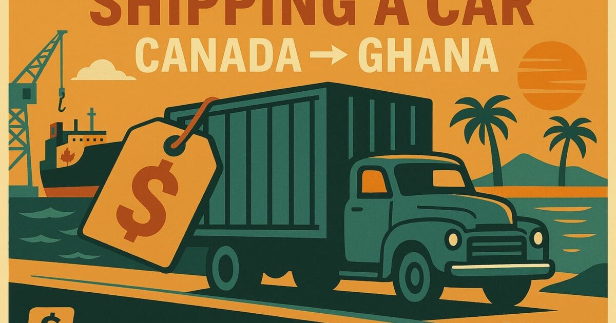 cost of shipping a car from Canada to Ghana
